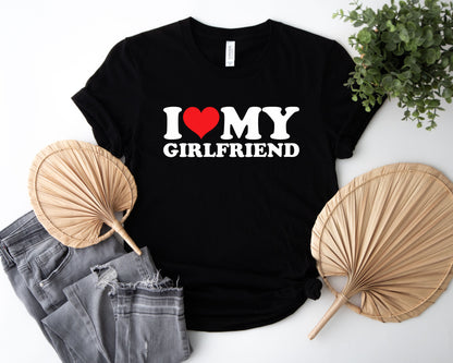 I Hear my Girlfriend T-shirt, I love my Girlfriend shirt, Valentine shirt.